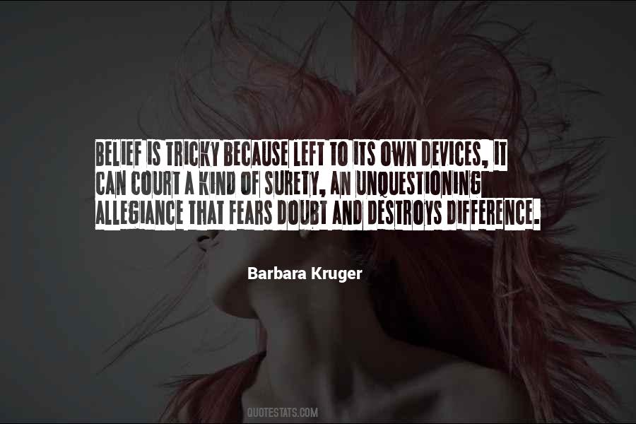 Barbara Kruger Quotes #1435568