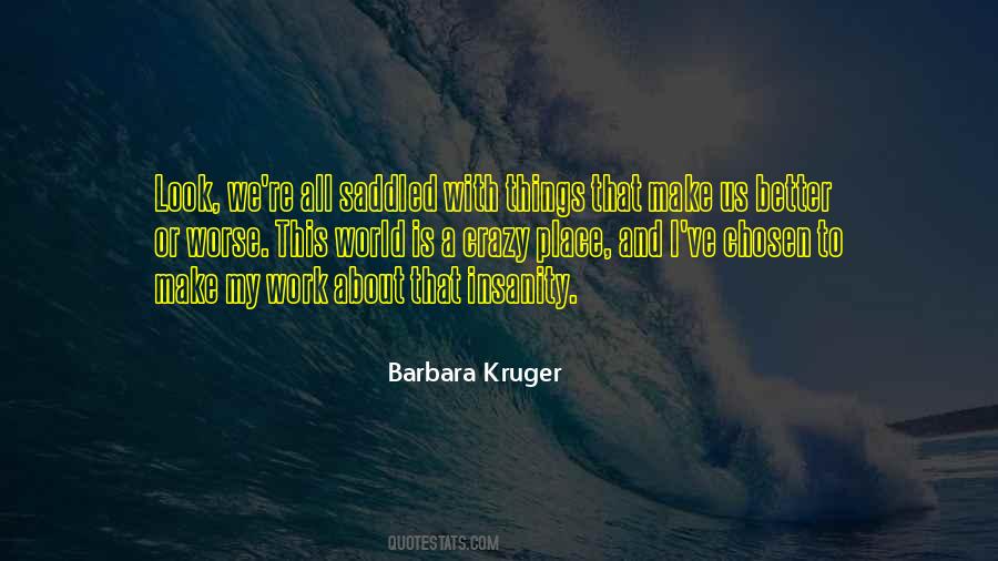 Barbara Kruger Quotes #877985