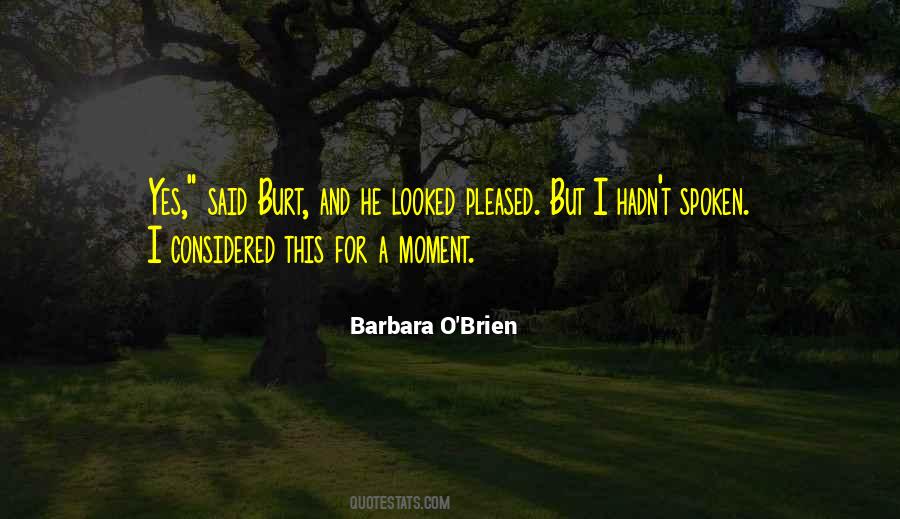 Barbara O'Brien Quotes #1008430
