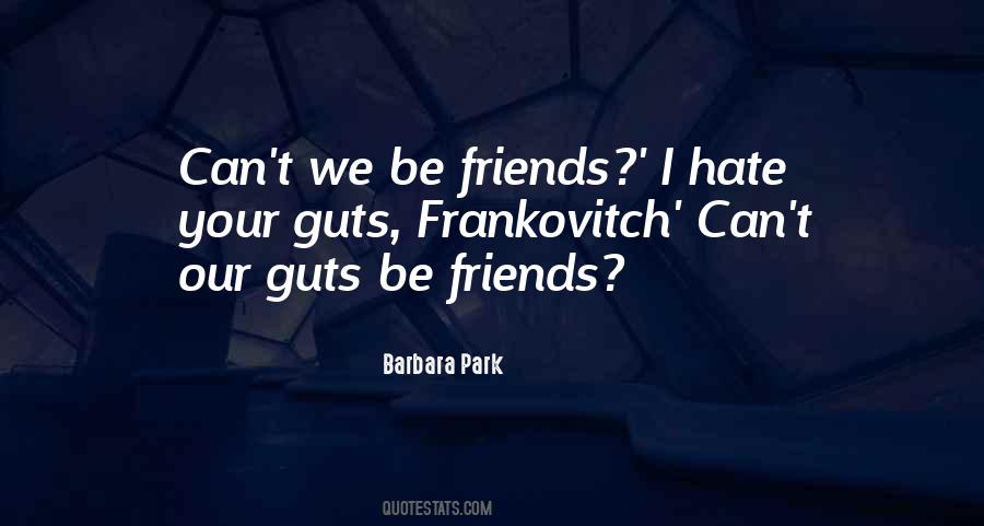 Barbara Park Quotes #1125465