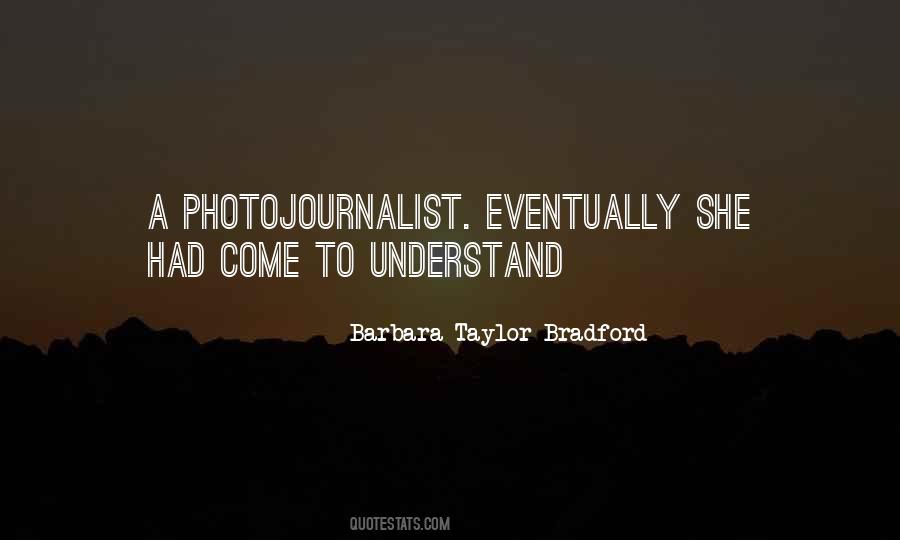 Barbara Taylor Bradford Quotes #948095