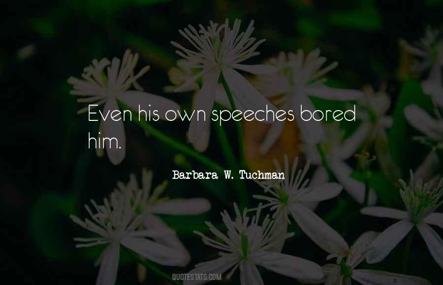 Barbara W. Tuchman Quotes #1323387