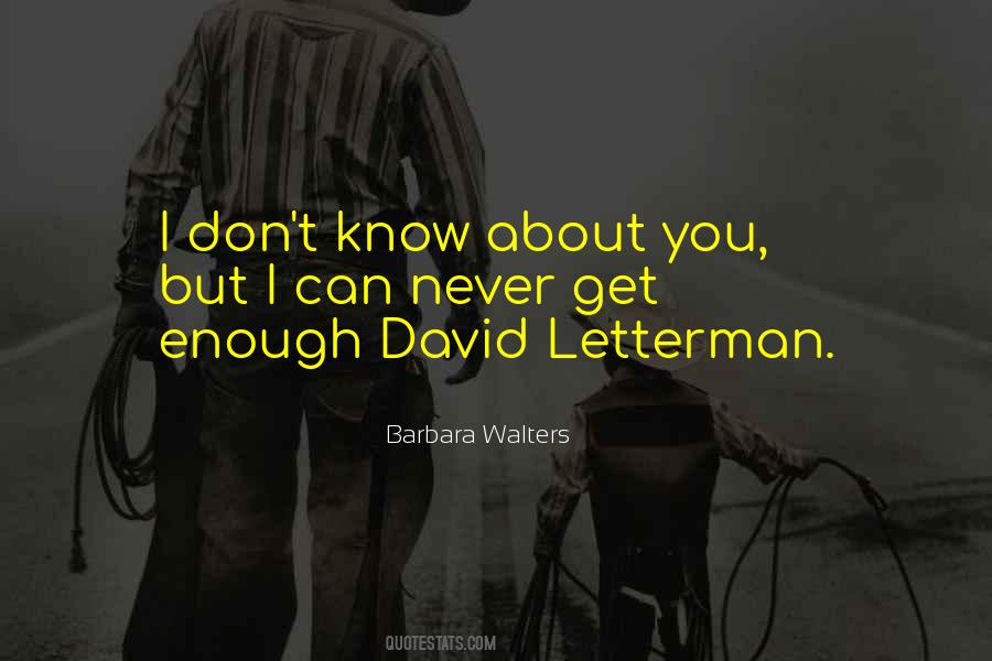 Barbara Walters Quotes #1197194