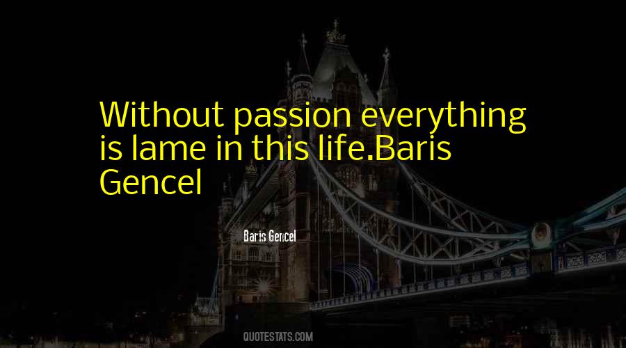 Baris Gencel Quotes #889012