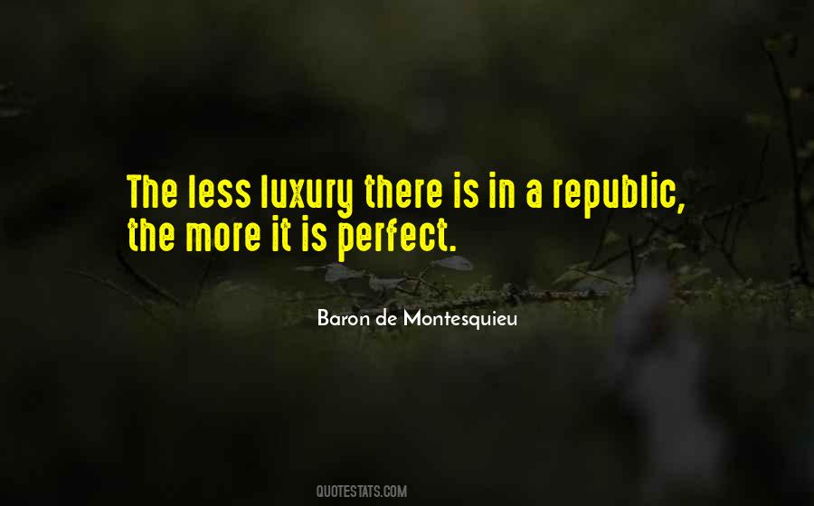 Baron De Montesquieu Quotes #1664198