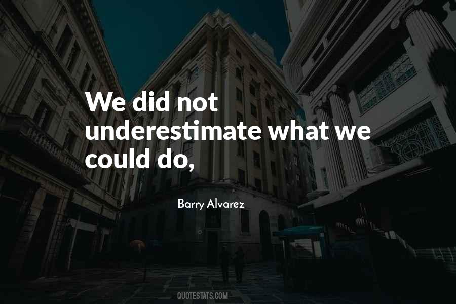 Barry Alvarez Quotes #684117