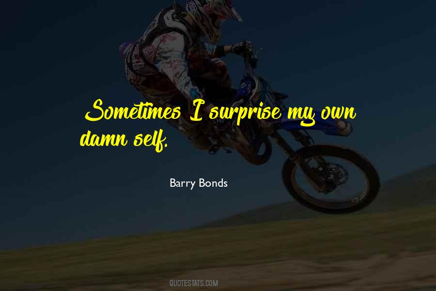 Barry Bonds Quotes #1038158