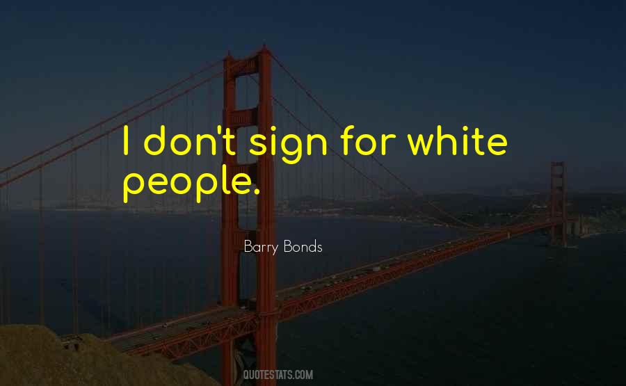 Barry Bonds Quotes #1090622