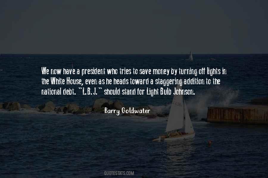 Barry Goldwater Quotes #799611