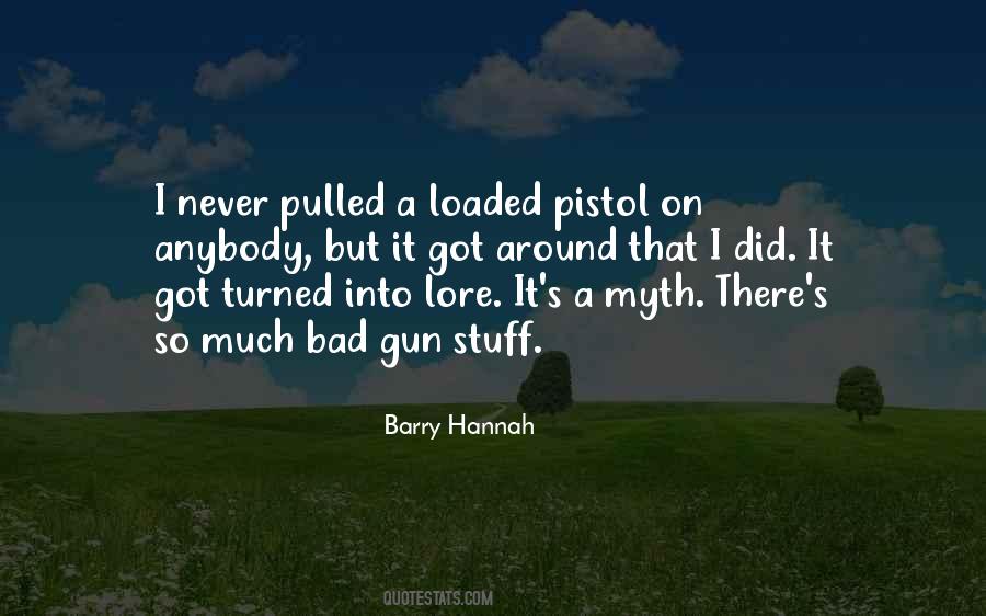 Barry Hannah Quotes #1238787