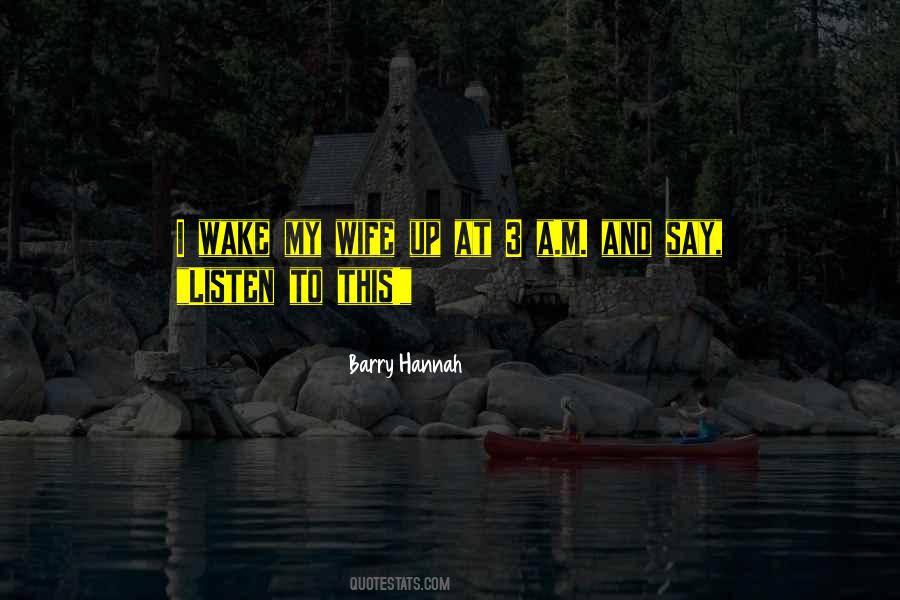 Barry Hannah Quotes #1777954