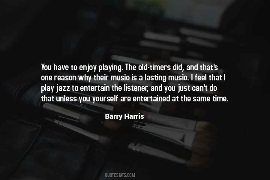 Barry Harris Quotes #1432382