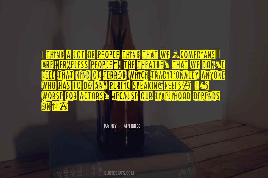 Barry Humphries Quotes #1116924