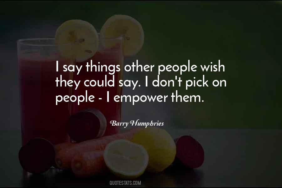 Barry Humphries Quotes #1128613