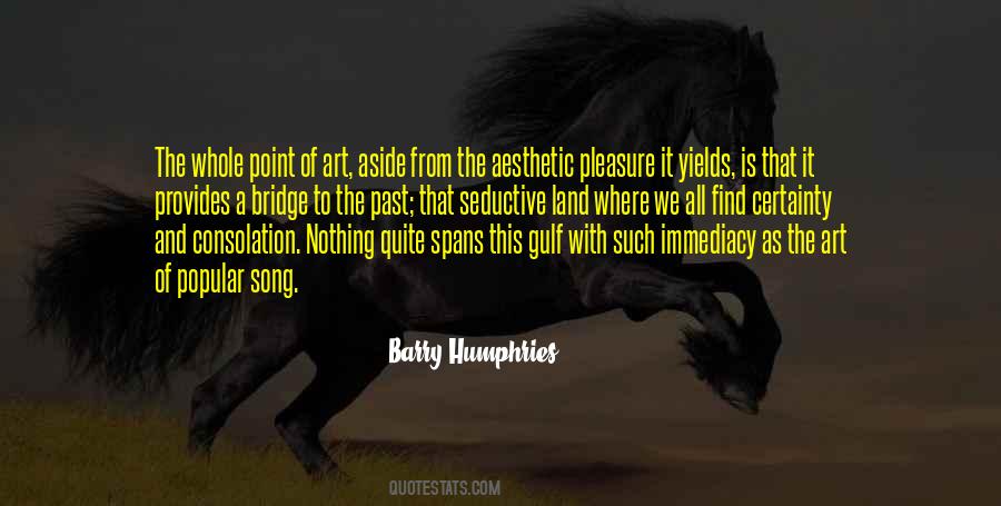 Barry Humphries Quotes #1329956