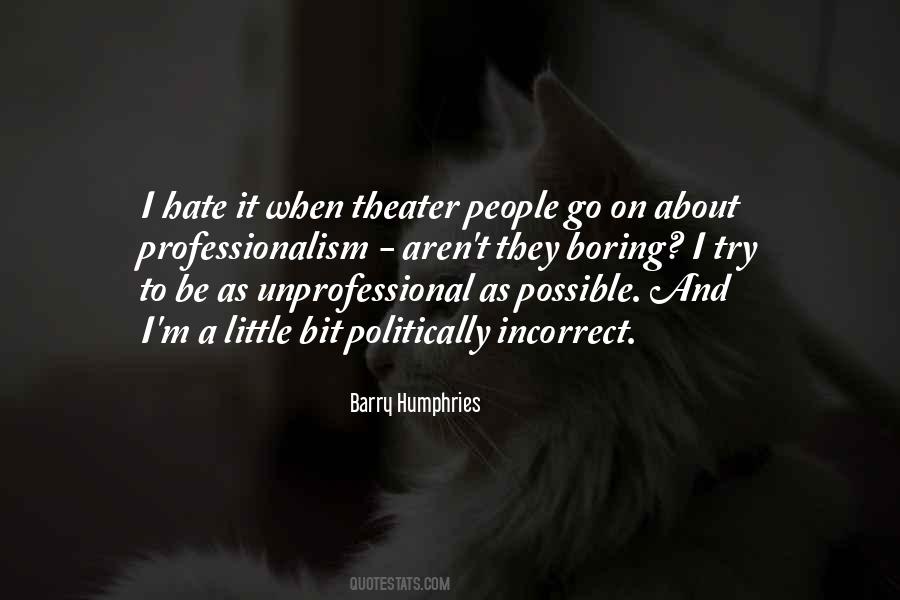 Barry Humphries Quotes #1425491