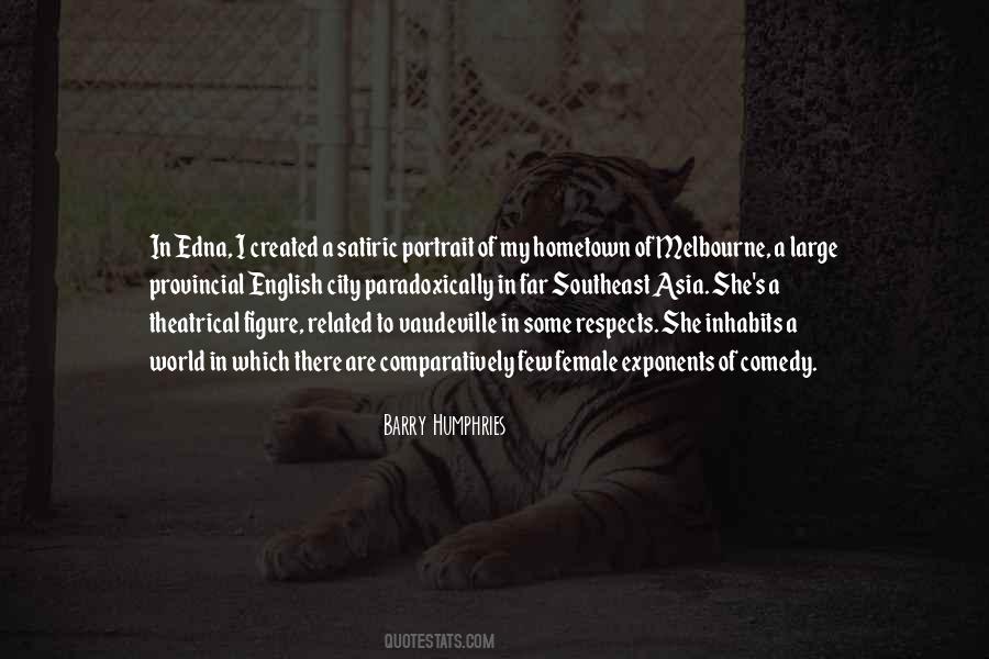 Barry Humphries Quotes #1526613