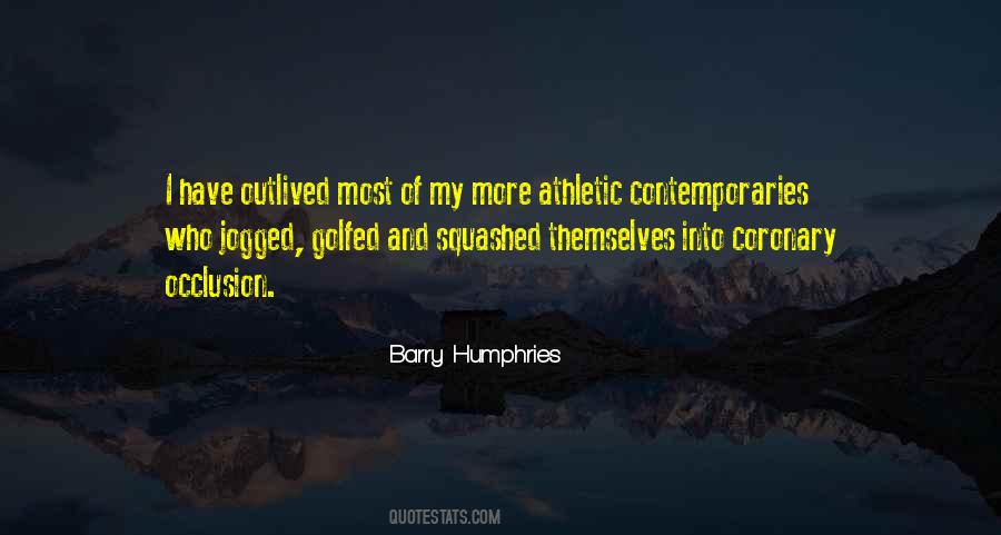 Barry Humphries Quotes #1651644