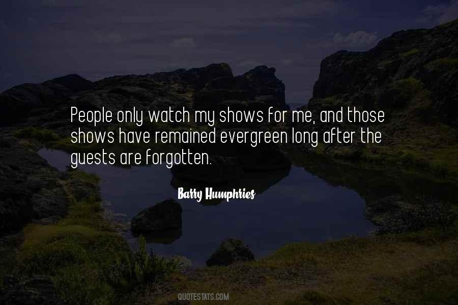 Barry Humphries Quotes #328411