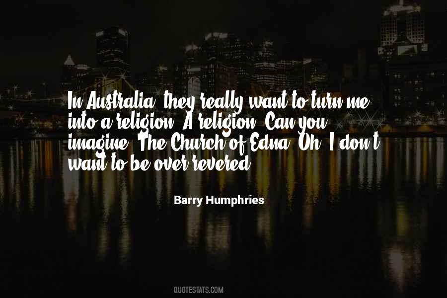 Barry Humphries Quotes #593735