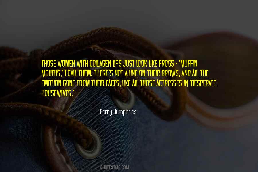 Barry Humphries Quotes #654204
