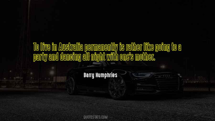 Barry Humphries Quotes #852732