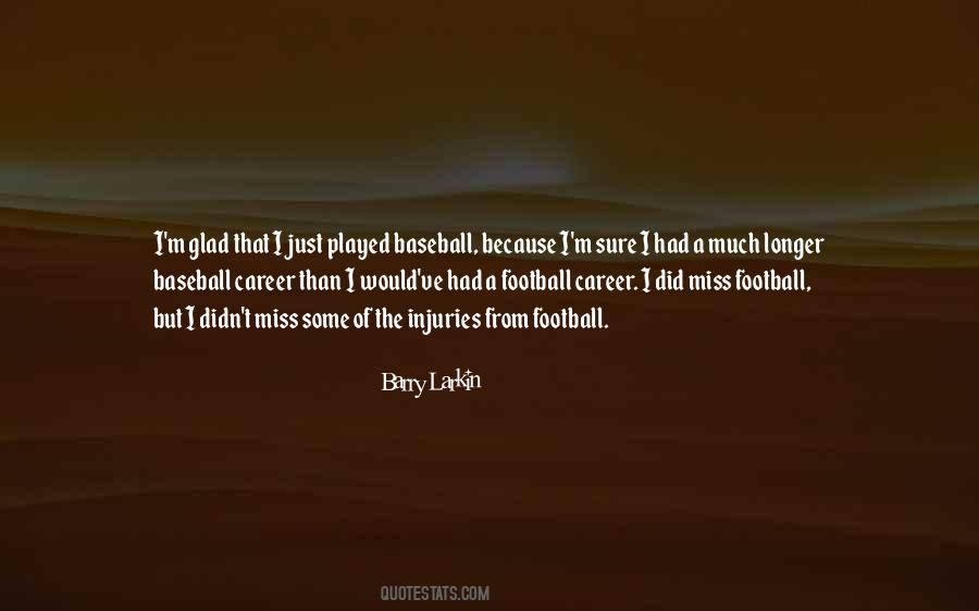 Barry Larkin Quotes #742283