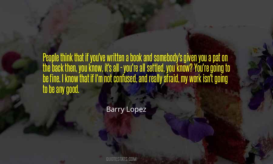 Barry Lopez Quotes #391087