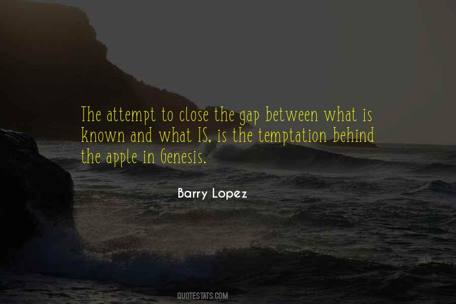 Barry Lopez Quotes #832729