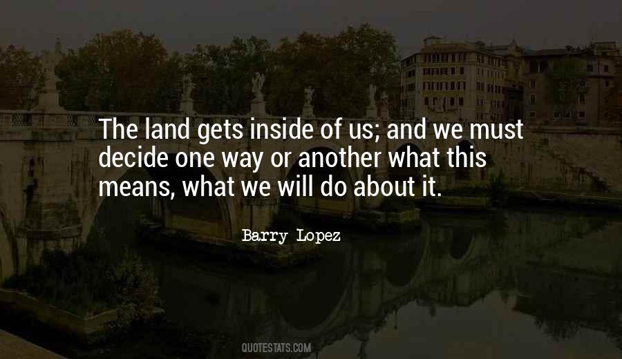 Barry Lopez Quotes #898252