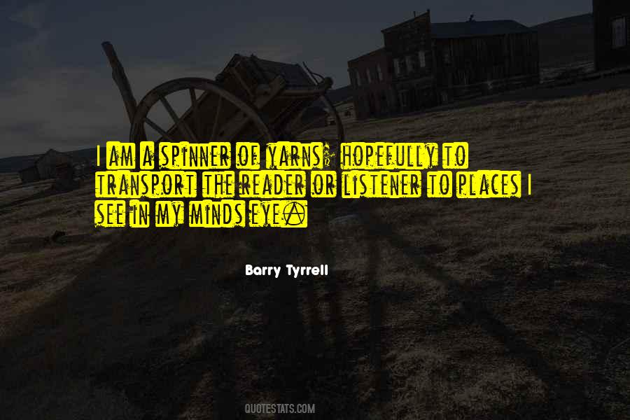 Barry Tyrrell Quotes #702465