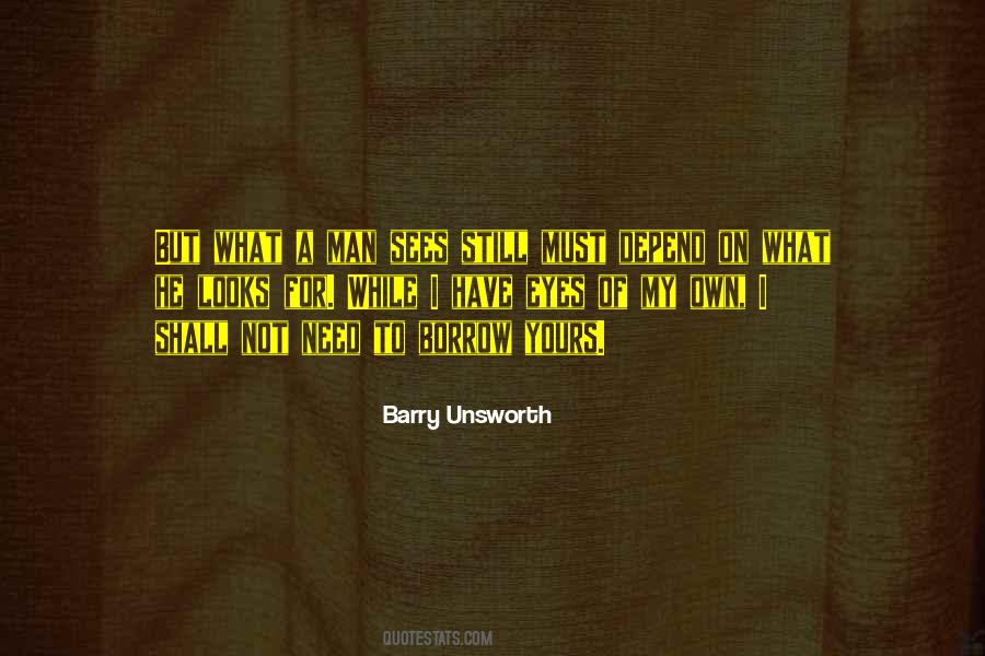 Barry Unsworth Quotes #57652