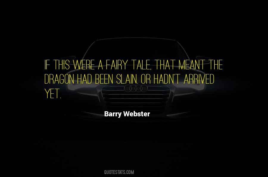 Barry Webster Quotes #527513