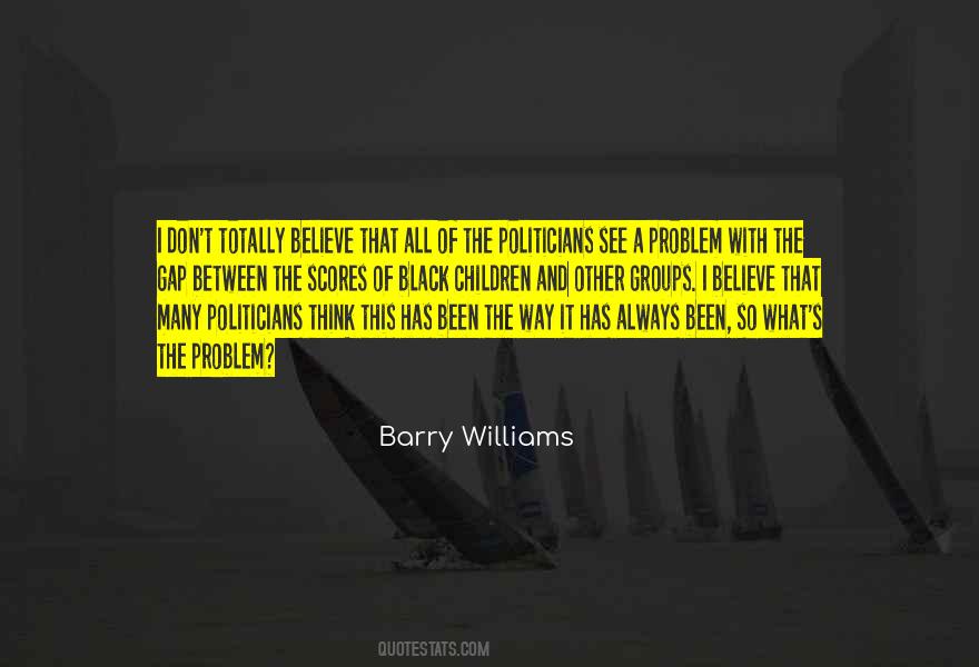 Barry Williams Quotes #1150061