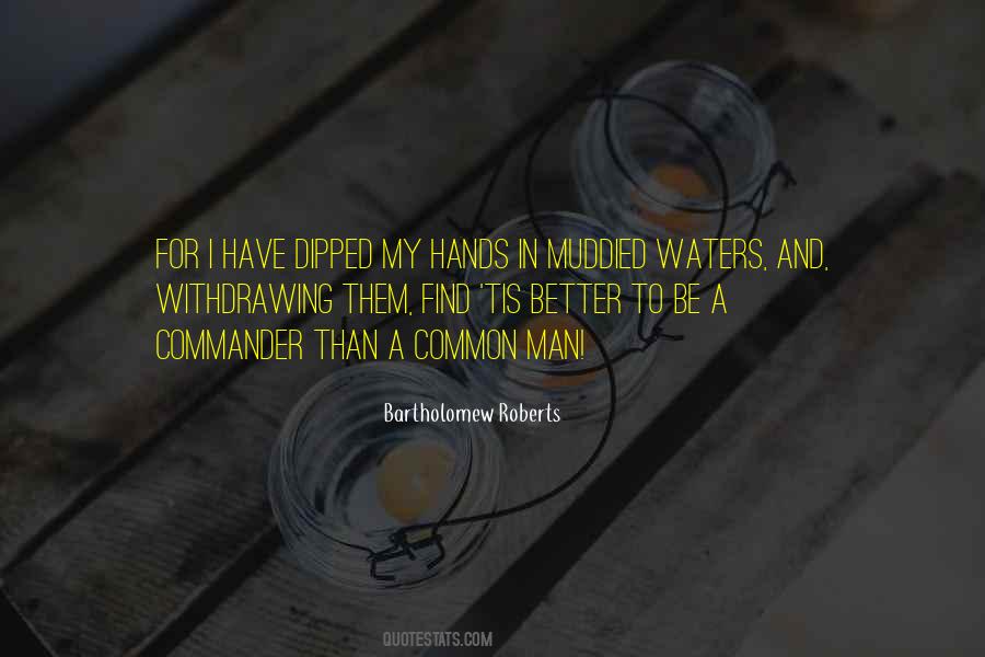 Bartholomew Roberts Quotes #1112956