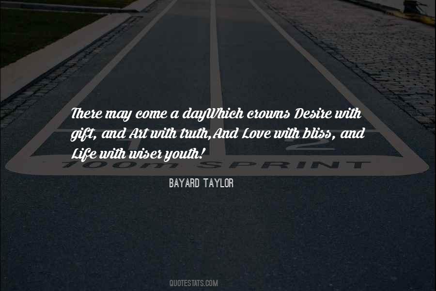 Bayard Taylor Quotes #1260139