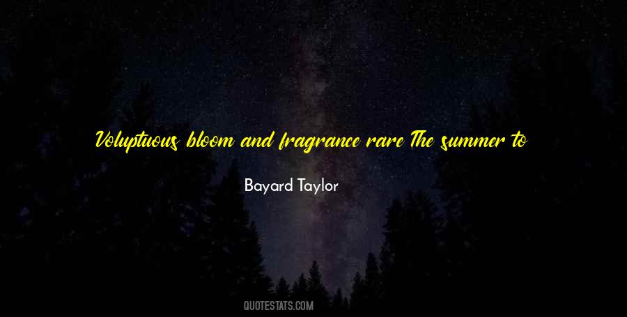 Bayard Taylor Quotes #1471358