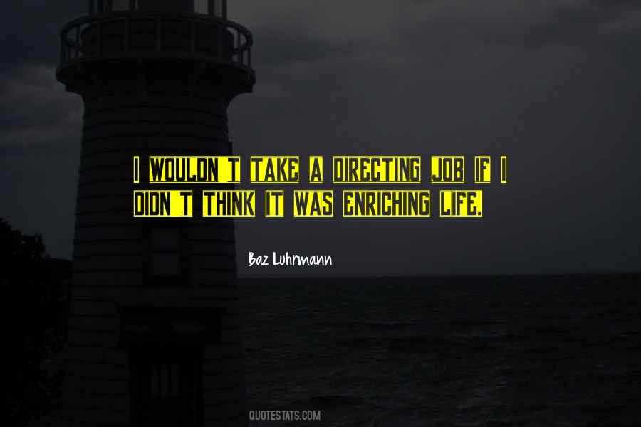 Baz Luhrmann Quotes #129990