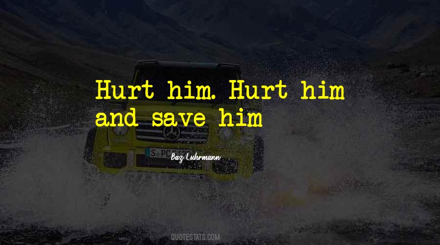 Baz Luhrmann Quotes #236614