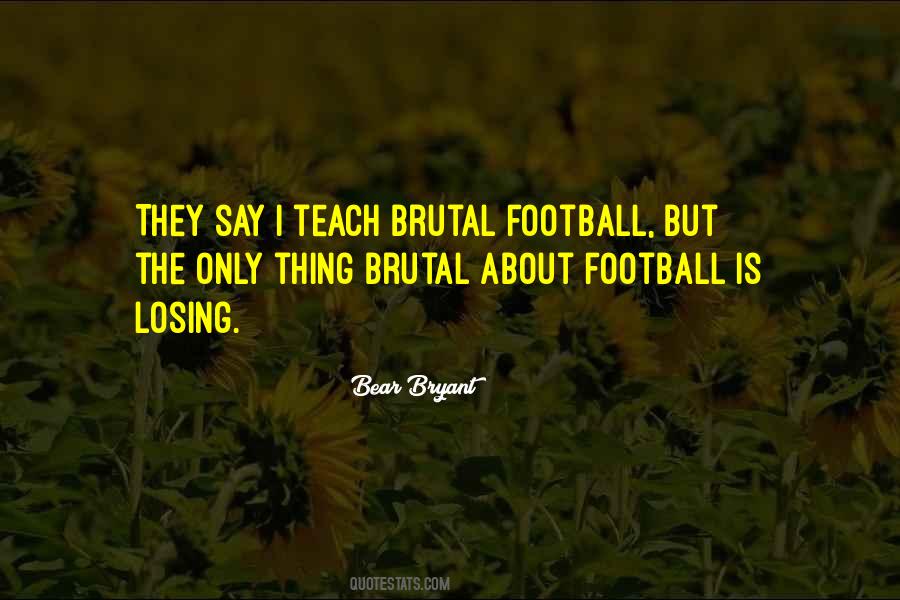 Bear Bryant Quotes #34429