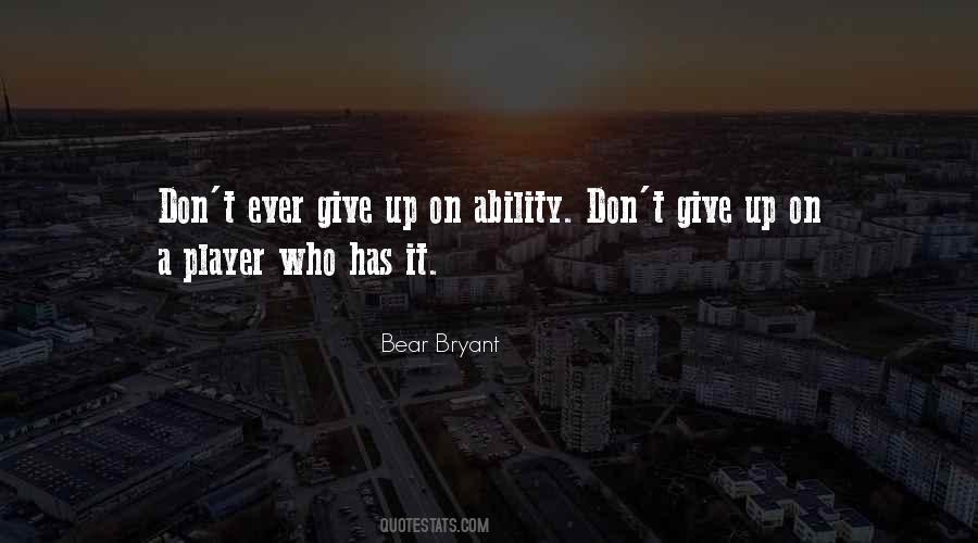 Bear Bryant Quotes #512968