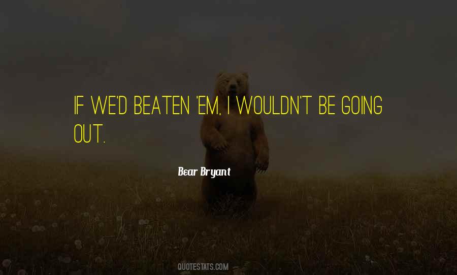 Bear Bryant Quotes #541649