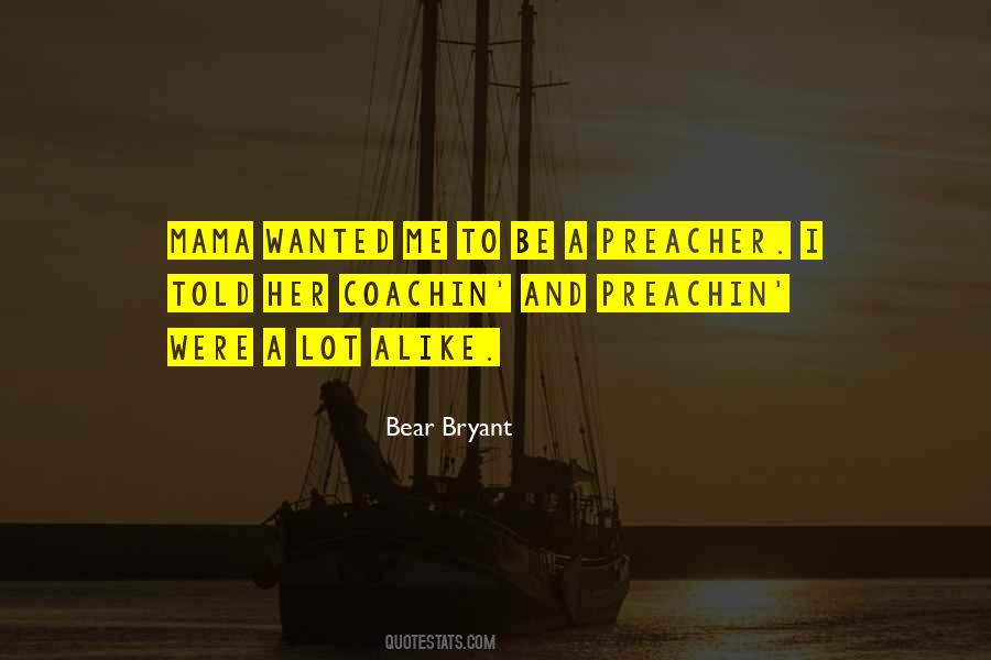 Bear Bryant Quotes #628513