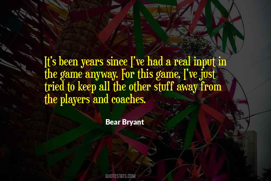 Bear Bryant Quotes #866037