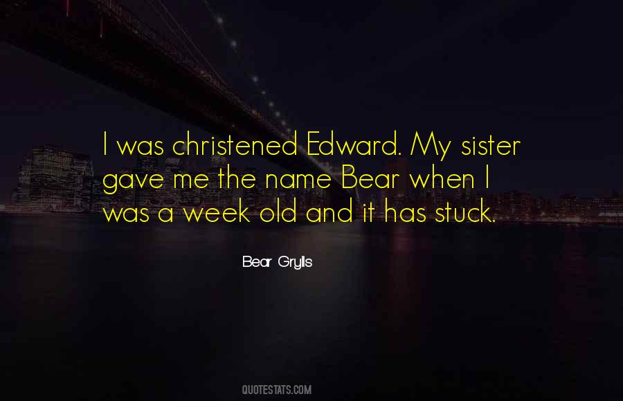 Bear Grylls Quotes #1060978