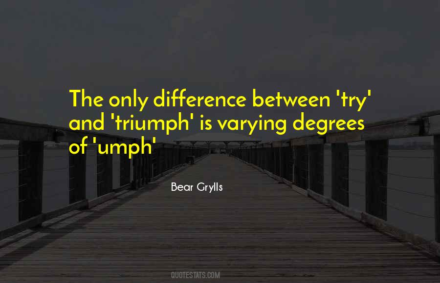 Bear Grylls Quotes #1140034