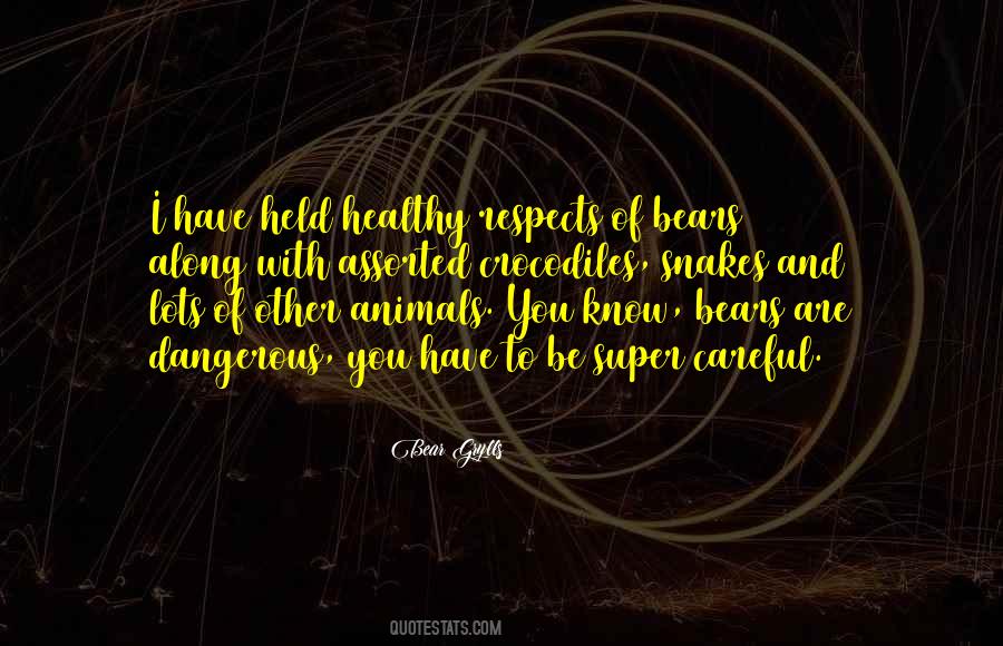 Bear Grylls Quotes #1298342