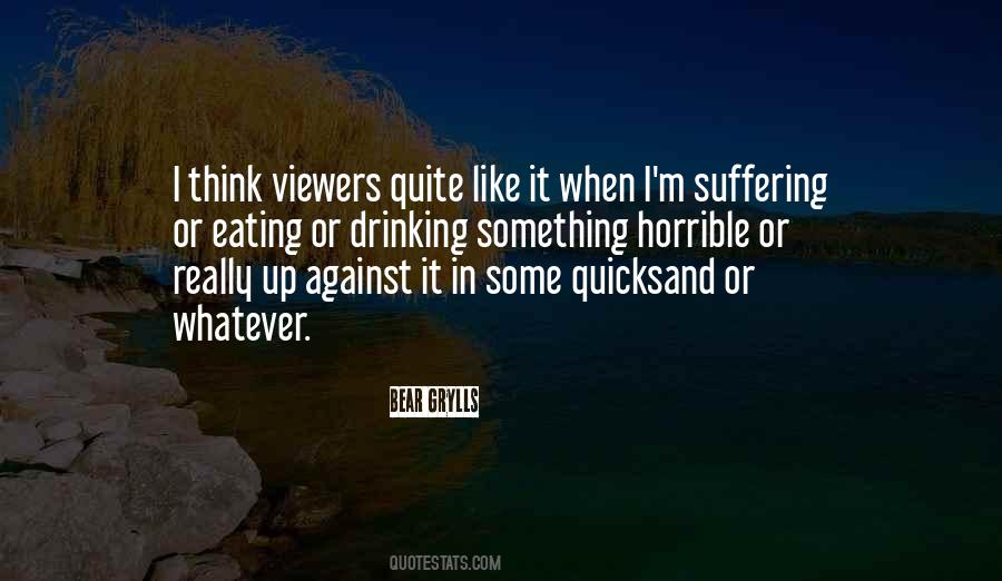 Bear Grylls Quotes #356071