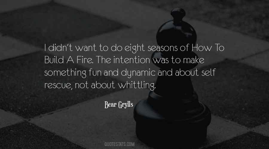 Bear Grylls Quotes #843259