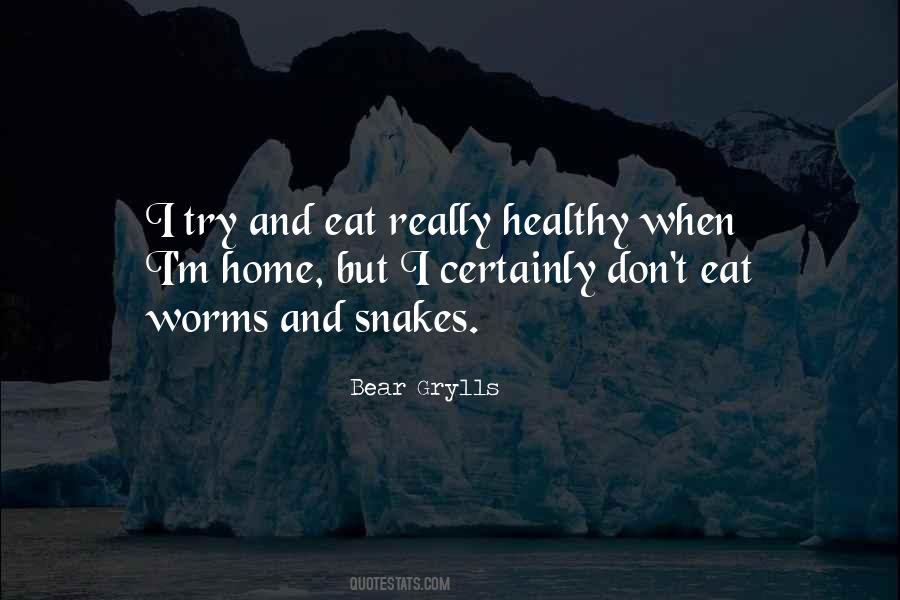 Bear Grylls Quotes #883655